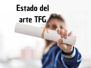 Te ayudamos a realizar el estado del arte del TFG