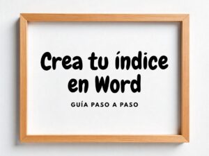 Cuadro en blanco con texto "crea tu índice en Word" y "guía paso a paso" sobre fondo blanco