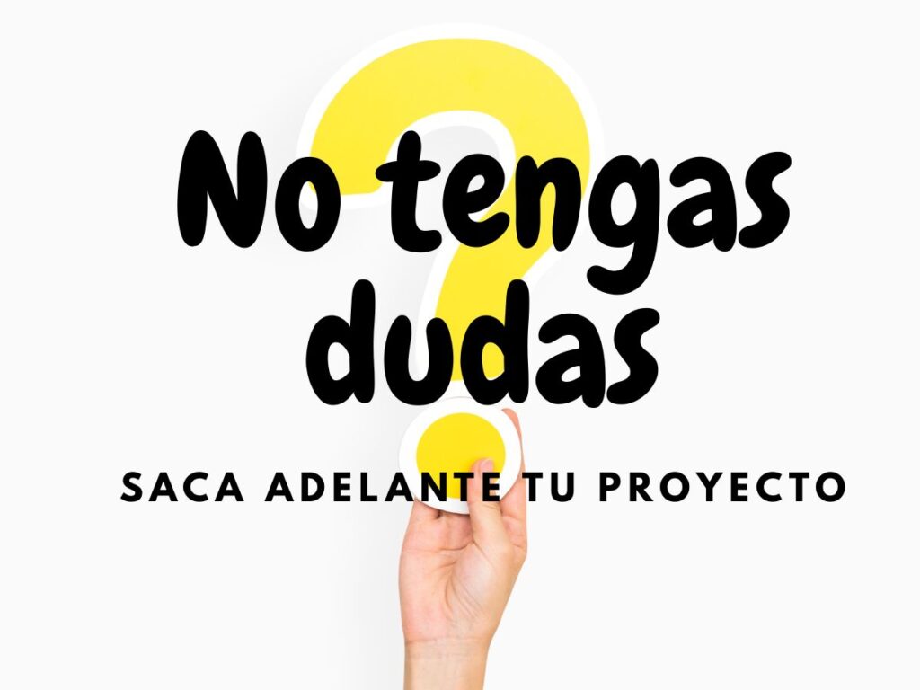 Interrogante con texto "no tengas dudas, saca adelante tu proyecto" motivando la elaboración del TFG